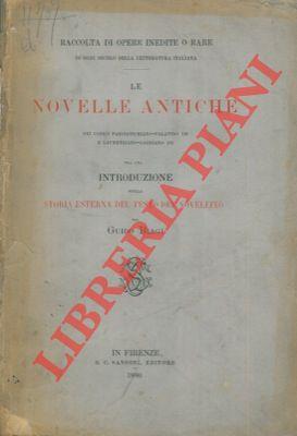 Le novelle antiche. Dei codici panciatichiano-palatino 138 e laurenziano-gaddiano 193. Con una introduzione sulla storia esterna del testo del Novellino per Guido Biagi