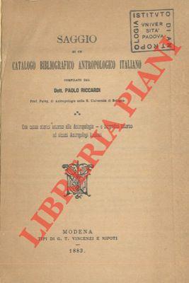 Saggio di un catalogo bibliografico antropologico italiano. Con cenni storici intorno alla Antropologia e biografici intorno ad alcuni antropologi italiani