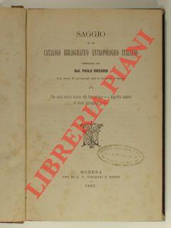 Saggio di un catalogo bibliografico antropologico italiano. Con cenni storici intorno alla Antropologia e biografici intorno ad alcuni antropologi italiani