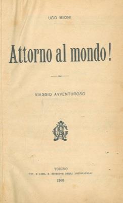 Attorno al mondo ! Viaggio avventuroso
