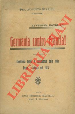 La guerra mondiale. Germania contro Francia! Cronistoria fedele e documentata della lotta franco-tedesca del 1914