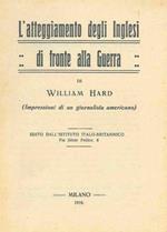L' atteggiamento degli inglesi di fronte alla guerra. (Impressioni di un giornalista americano)
