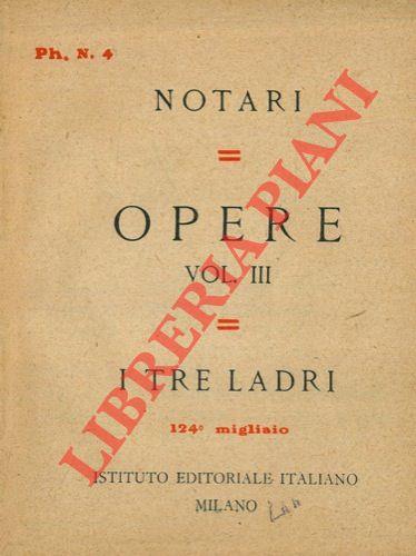 Opere. Vol. III. I tre ladri
