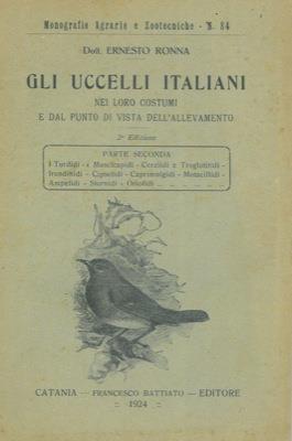 Gli uccelli italiani nei loro costumi e dal punto di vista dell'allevamento. Parte seconda : i Turdidi... Sturnidi, Oriolidi - Ernesto Ronna - copertina