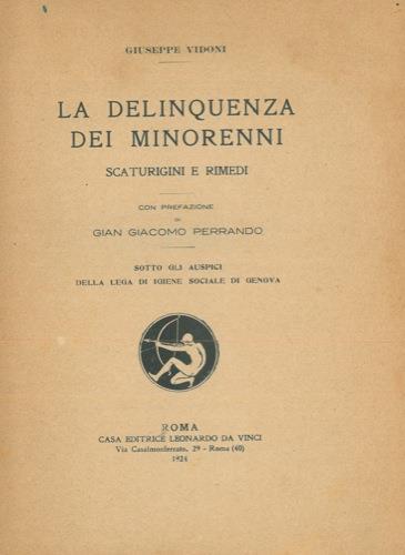 La delinquenza dei minorenni. Scaturigini e rimedi - Giuseppe Vidoni - copertina
