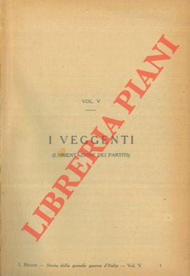 Storia illustrata della grande guerra d'Italia Vol. II. I veggenti (L'orientazione dei partiti). Un popolo sfidato. Gli intellettuali
