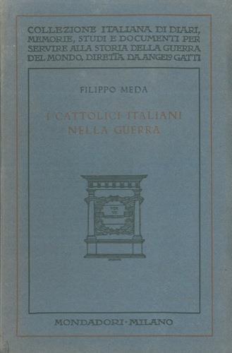I cattolici italiani nella guerra - Filippo Meda - copertina