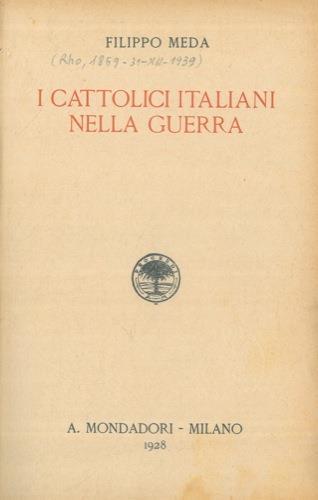 I cattolici italiani nella guerra - Filippo Meda - copertina