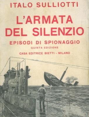 L' armata del silenzio. Episodi di spionaggio e controspionaggio - Italo Sulliotti - copertina