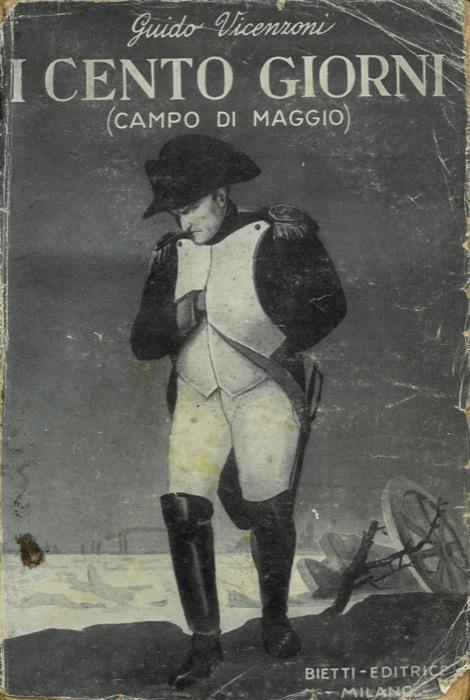 I Cento Giorni. Il Campo di Maggio - Guido Vincenzoni - copertina