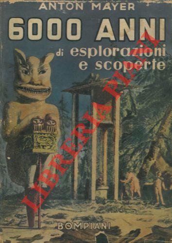 6000 Anni Di Esplorazioni E Scoperte