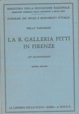 La R. Galleria Pitti in Firenze - Nello Tarchiani - copertina