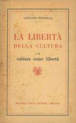 La libertà della cultura e la cultura come libertà
