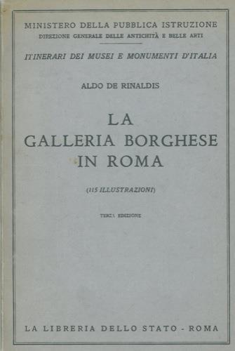 La Galleria Borghese in Roma - Aldo De Rinaldis - copertina