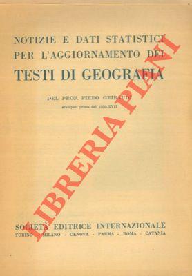 Notizie e dati statistici per l'aggiornamento dei testi di geografia stampati prima del 1939-XVII