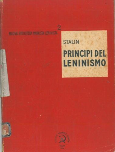 I principi del Leninismo. Conferenze fatte all'Università Sverdlov al principio d'aprile 1924 - Stalin - copertina