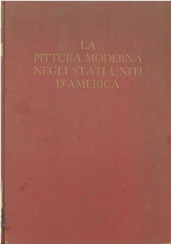 La pittura moderna negli Stati Uniti d'America - Giorgio Nicodemi - copertina