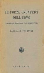 Le forze creatrici dell'uovo. Questioni moderne d'embriologia