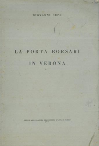 La Porta Borsari in Verona - Giovanni Sepe - copertina