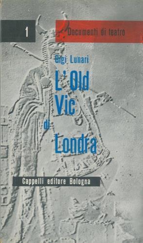 L' Old Vic di Londra - Gigi Lunari - copertina