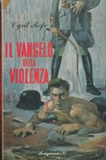 Il vangelo della violenza