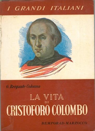 La vita di Cristoforo Colombo - Gustavo Brigante Colonna - copertina