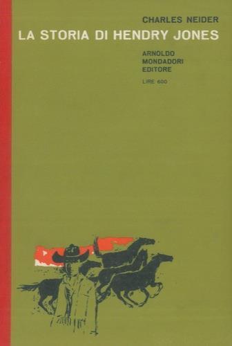 La storia di Hendry Jones - Charles Neider - copertina