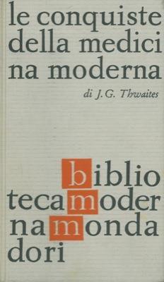 Le conquiste della medicina moderna - J. G. Thwaites - copertina