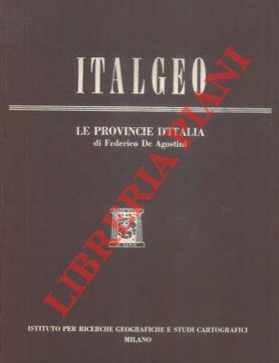Italgeo. Le provincie d' Italia. Volume I, Piemonte, Lombardia, Liguria