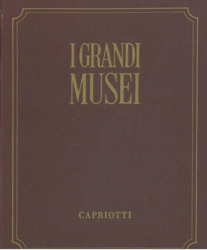 I grandi musei. 1 e 2. Le pinacoteche. 3. I musei d'arte antica. 4. I musei d'arte moderna - copertina