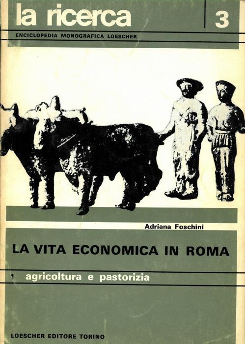La vita economica in Roma - Adriana Foschini - copertina