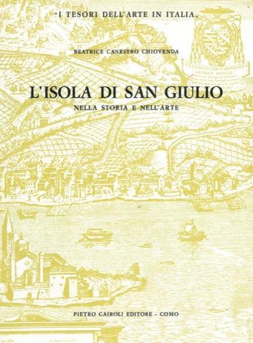 L' isola di San Giulio nella storia e nell'arte - Beatrice Canestro Chiovenda - copertina