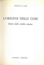 L' origine delle cose. Storia della civiltà umana