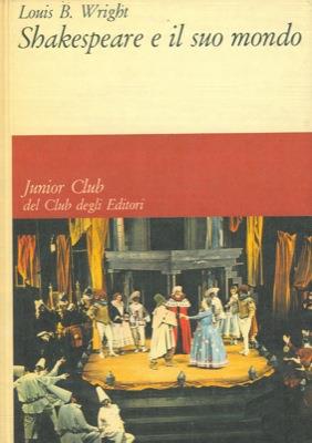 Shakespeare e il suo mondo