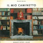 Il mio caminetto. Con divagazioni di Luigi Veronelli su Griglia & spiedi
