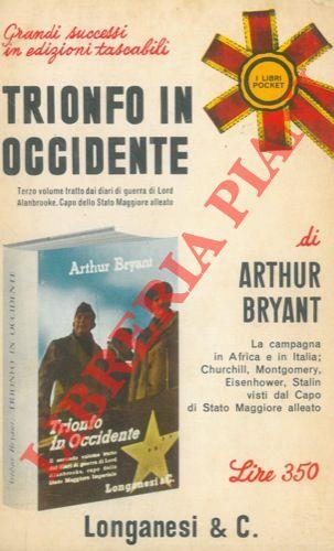 Trionfo in occidente (1943. 1944). I diari e le note autobiografiche del Feldmaresciallo visconte Alan Brooke capo dello Stato Maggiore generale imperiale. III volume