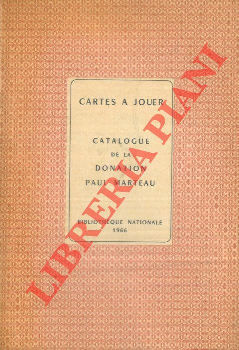 La Carte à Jouer. Donation faite à la Bibliothèque par Monsieur Paul Marteau