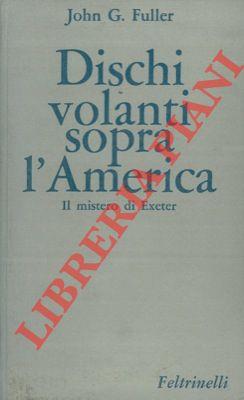 Dischi volanti sopra l'America. Il mistero di Exeter