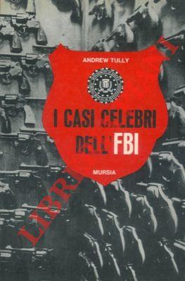 I casi celebri del Federal Bureau of Investigation FBI
