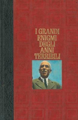 I grandi enigmi degli anni terribili : via Rasella, l'Urbe brucia, il lungo inverno del '44, l'agonia di un dittatore - Franco Massara - copertina