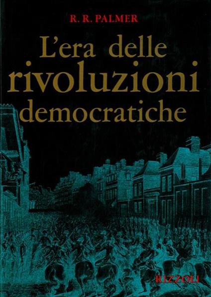 L' era delle rivoluzioni democratiche - R. R. Palmer - copertina