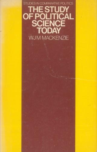 The Study of Political Science Today - W. J. M. Mackenzie - copertina