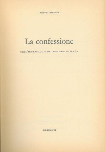 La confessione nell'ingranaggio del processo di Praga - Artur London - copertina