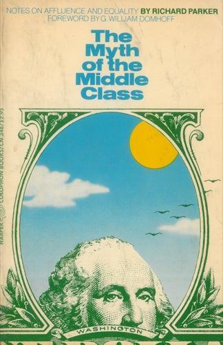 The Myth of the Middle Class - Richard Parker - copertina