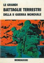Le grandi battaglie terrestri della II guerra mondiale