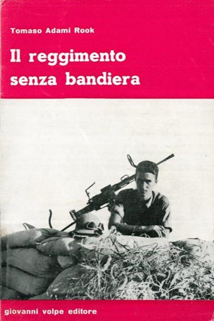 Il reggimento senza bandiera - Tomaso Adami Rook - copertina