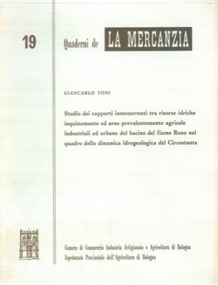 Studio dei rapporti intercorrenti tra risorse idriche inquinamento ed aree prevalentemente agricole industriali ed urbane del bacino del fiume Reno nel quadro della dinamica idrogeologica del Circostante