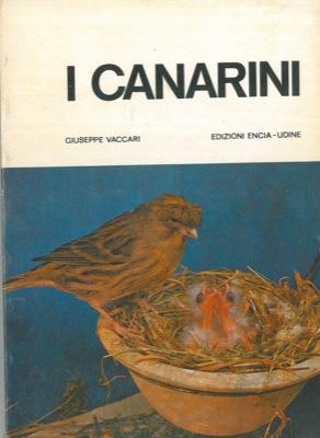 I canarini. Serinus canarius canarius - Giuseppe Vaccari - copertina