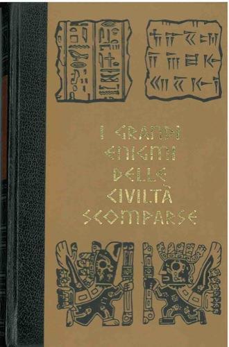 I grandi enigmi delle civiltà scomparse - Paul Ulrich - copertina