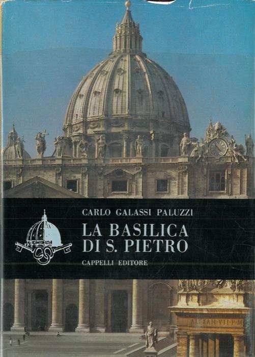La Basilica di S.Pietro - Carlo Galassi Paluzzi - copertina